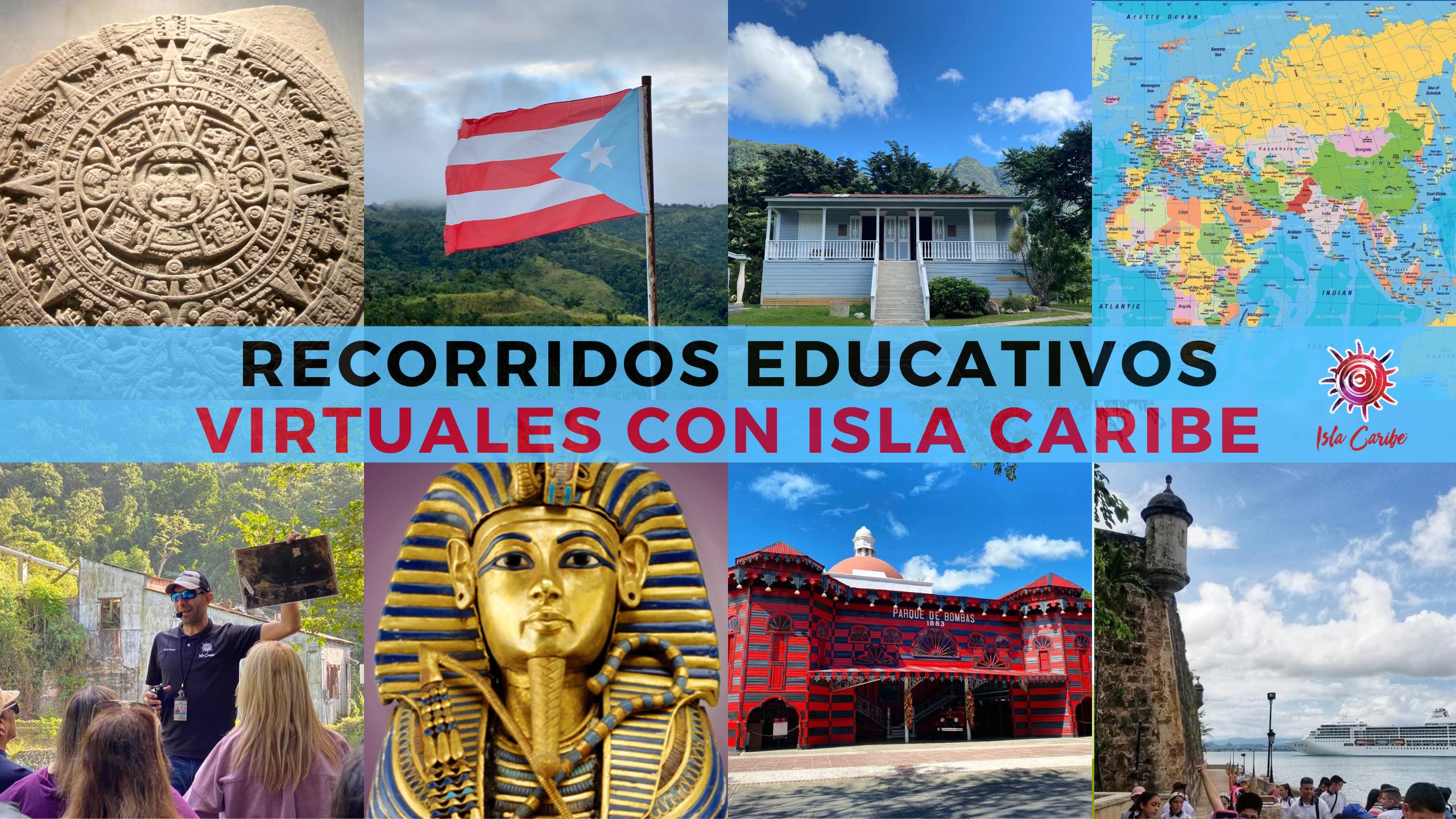 A graphic with photos of sites in Puerto Rico and the words "Recorridos Educativos Virtuales Con Isla Caribe."